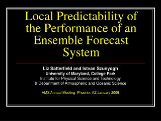 Local Predictability of the Performance of an Ensemble Forecast System