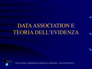 DATA ASSOCIATION E TEORIA DELL’EVIDENZA