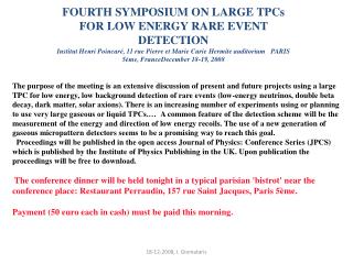FOURTH SYMPOSIUM ON LARGE TPCs FOR LOW ENERGY RARE EVENT DETECTION