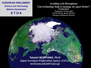 Avoiding Ash Disruptions Can technology help to manage air space better? WORKSHOP