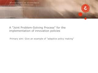 Primary aim: Give an example of ”adaptive policy making”