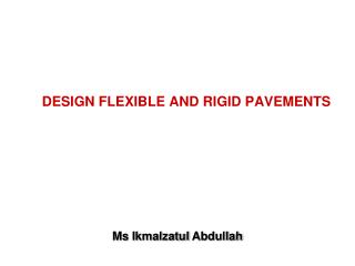 DESIGN FLEXIBLE AND RIGID PAVEMENTS