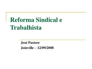 Reforma Sindical e Trabalhista