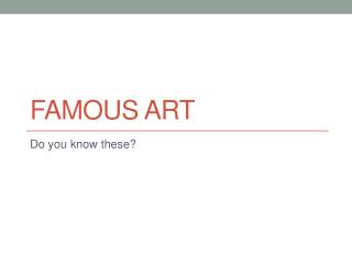 Famous Art