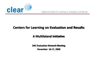Centers for Learning on Evaluation and Results A Multilateral Initiative