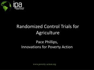 Randomized Control Trials for Agriculture