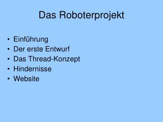 Das Roboterprojekt