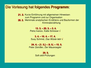 Die Vorlesung hat folgendes Programm :