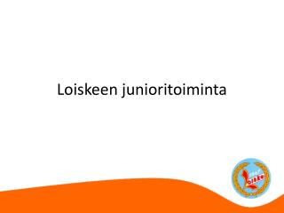 Loiskeen junioritoiminta