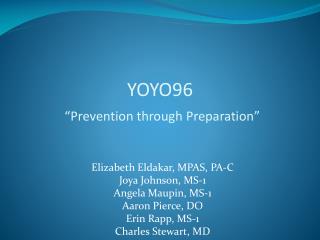 YOYO96 “Prevention through Preparation”