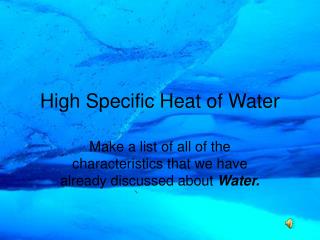High Specific Heat of Water