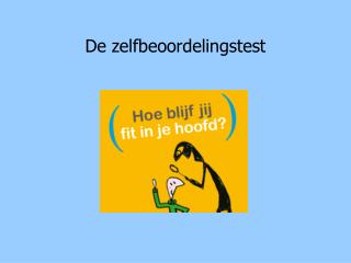 De zelfbeoordelingstest