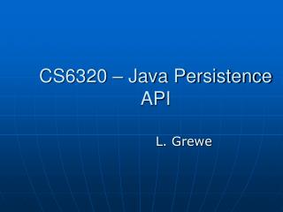 CS6320 – Java Persistence API