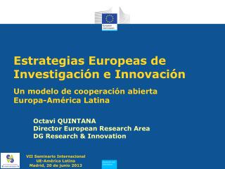 Octavi QUINTANA Director European Research Area DG Research &amp; Innovation