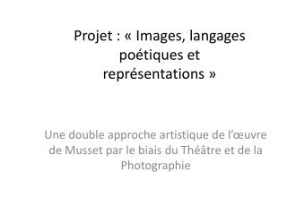 Projet : « Images, langages poétiques et représentations »