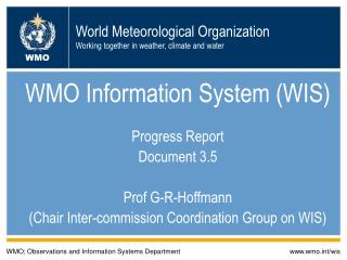 World Meteorological Organization Working together in weather, climate and water