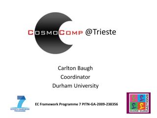 Carlton Baugh C oordinator Durham University