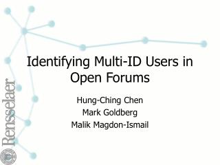 Identifying Multi-ID Users in Open Forums