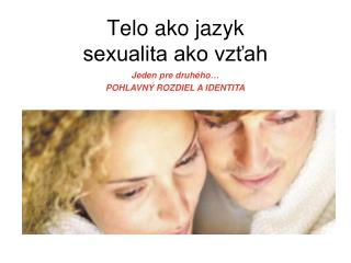 Telo ako jazyk sexualita ako vzťah