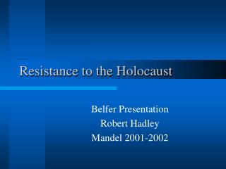 Resistance to the Holocaust