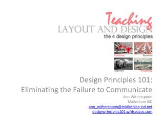 Design Principles 101: Eliminating the Failure to Communicate Ann Witherspoon Midlothian ISD