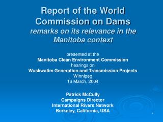 Report of the World Commission on Dams remarks on its relevance in the Manitoba context