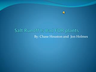 Salt Runoff Is Bad FOR plants