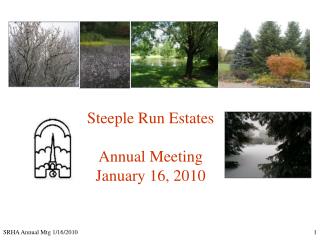 Steeple Run Estates Annual Meeting January 16, 2010