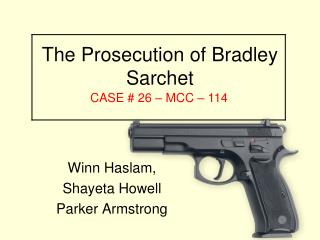 The Prosecution of Bradley Sarchet