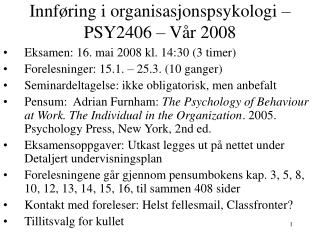 Innføring i organisasjonspsykologi – PSY2406 – Vår 2008