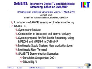 SAMBITS:	 Interactive Digital TV and Rich Media Streaming, based on DVB-MHP