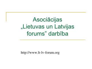Asociācijas „Lietuvas un Latvijas forums” darbība