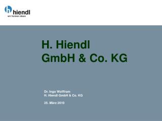 H. Hiendl GmbH &amp; Co. KG