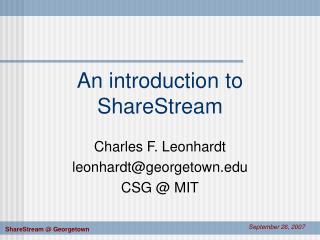 An introduction to ShareStream