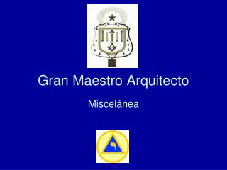 Gran Maestro Arquitecto