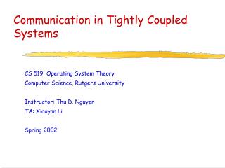 Communication in Tightly Coupled Systems