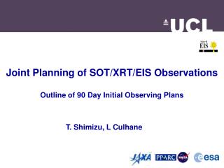 Joint Planning of SOT/XRT/EIS Observations Outline of 90 Day Initial Observing Plans