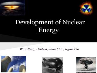 Development of Nuclear Energy