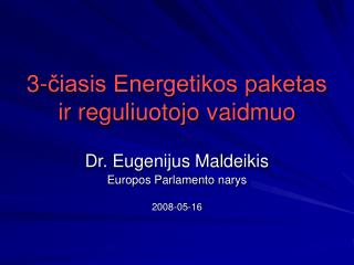 3-čiasis Energetikos paketas ir reguliuotojo vaidmuo