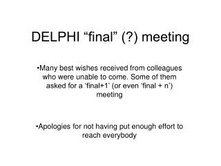 DELPHI “final” (?) meeting