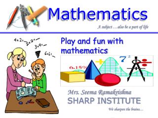 Play and fun with mathematics