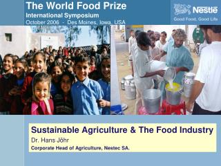 The World Food Prize International Symposium October 2006 - Des Moines, Iowa, USA