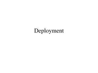 Deployment