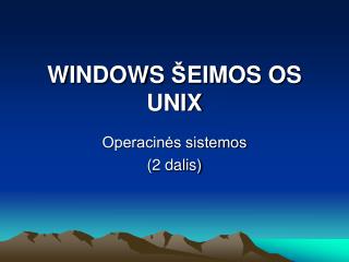 WINDOWS Š EIMOS OS UNIX