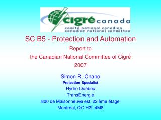 SC B5 - Protection and Automation Report to the Canadian National Committee of Cigr é 2007