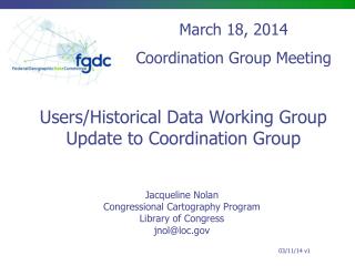 Users/Historical Data Working Group Update to Coordination Group