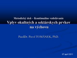 PaedDr. Pavol TOMÁNEK, PhD.