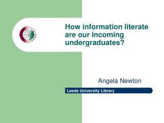 How information literate are our incoming undergraduates?