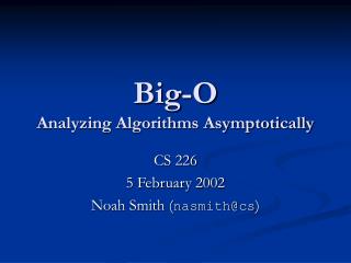 Big-O Analyzing Algorithms Asymptotically