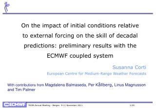 Susanna Corti European Centre for Medium-Range Weather Forecasts